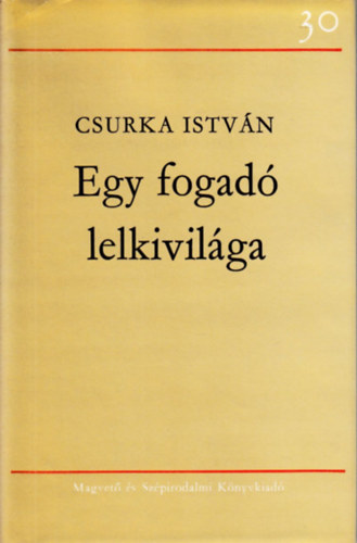 Csurka István - Egy fogadó lelkivilága