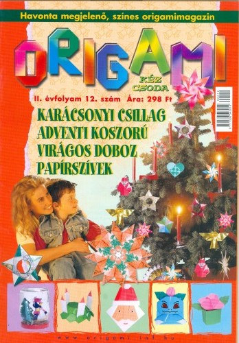 Origami 2001/12. szm - Karcsonyi csillag, adventi koszor, virgos doboz, paprdszek - Kz csoda