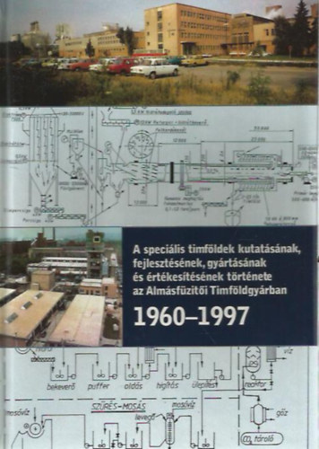 Tóth Benjaminné dr. - A speciális timföldek kutatásának, fejlesztésének, gyártásának és értékesítésének története az Almásfüzitői Timföldgyárban