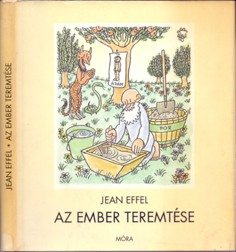 Jean Effel - Az ember teremtse (La cration de l'homme - rkny Istvn bevezet gondolataival)