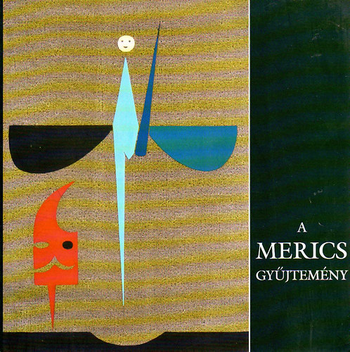 Horvth Jnos - A Merics gyjtemny