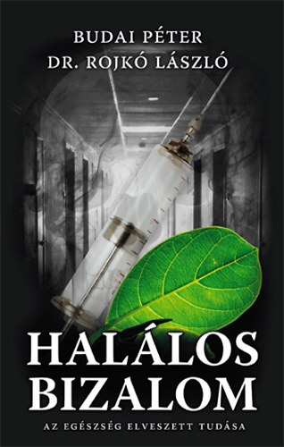 Budai Péter; Dr. Rojkó László - Halálos bizalom