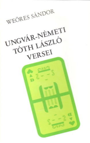 We�res S�ndor - Ungv�r-N�meti T�th L�szl� versei (G�nius k�nyvek)