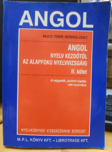 Bajczi Tnde-Kerekes Zsolt - Angol nyelv kezdtl az alapfok nyelvvizsgig II.