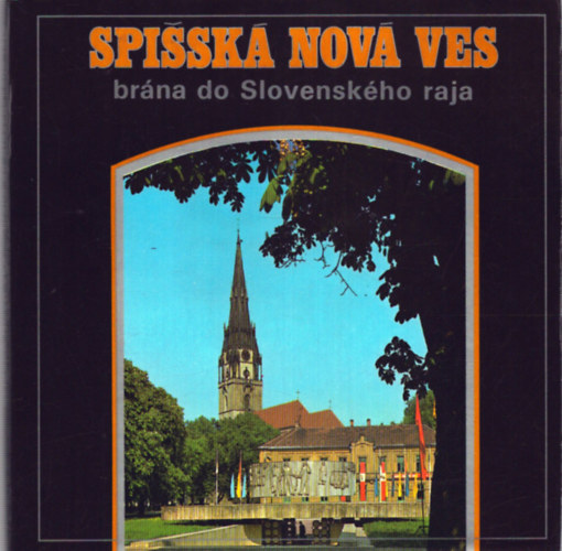 Spisská nová ves brána do Slovenského raja