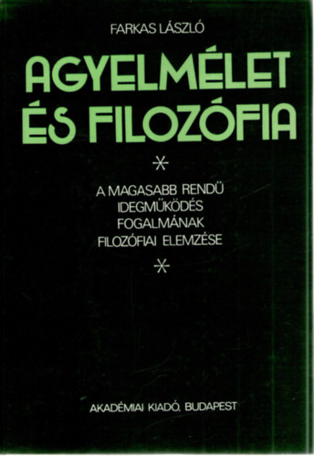 Farkas László - Agyelmélet és filozófia