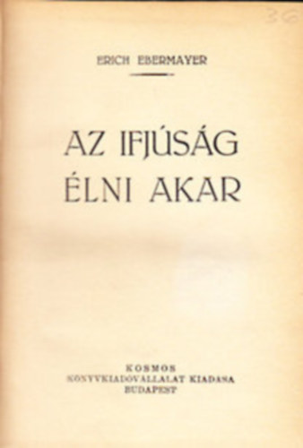 Erich Ebermayer - Az ifjsg lni akar