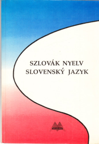 Horvth-Kmet'-Pecsenya-Pestiov - Szlovk nyelv - Slovensky jazyk