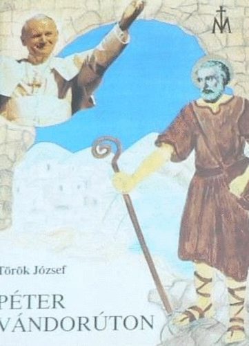 Török József - Péter vándorúton