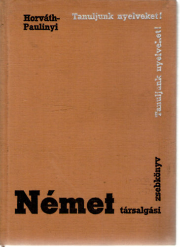 Horvth -Paulinyi - Nmet trsalgsi zsebknyv (Tanuljunk nyelveket!)