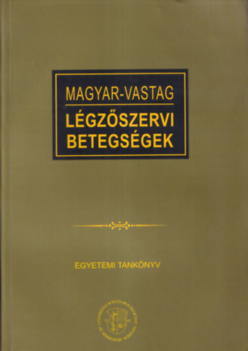 Magyar Pál;Vastag Endre - Légzőszervi betegségek