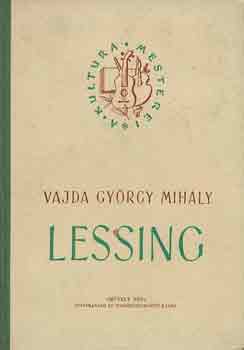 Vajda Gy�rgy Mih�ly - Lessing (A kult�ra mesterei)