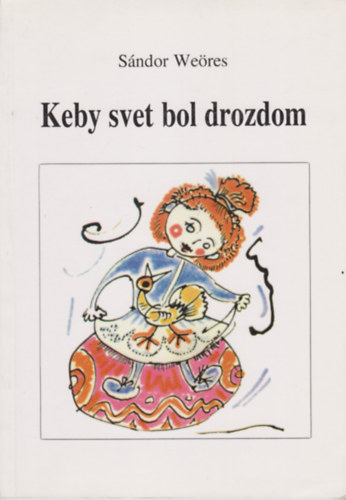 S�ndor We�res - Keby svet bol drozdom (B�sne pre deti)