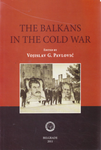 Vojisl?v G. P?vlovi� - The Balkans in the Cold War