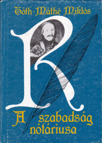T�th-M�th� Mikl�s - A szabads�g n�t�riusa