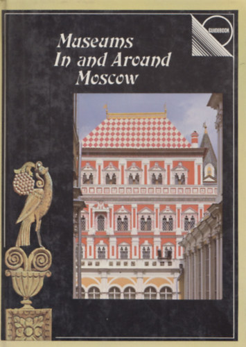 Baikova - Museums In and Around Moscow (A Guide)