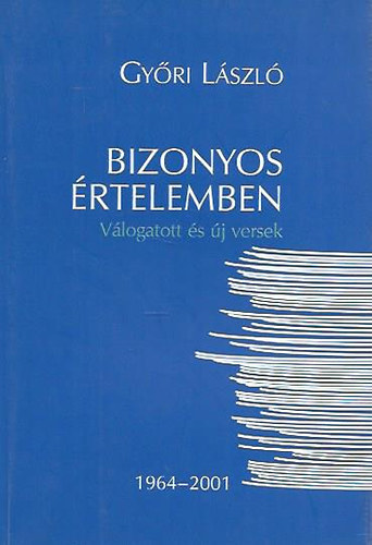Gy�ri L�szl� - Bizonyos �rtelemben (Dedik�lt)