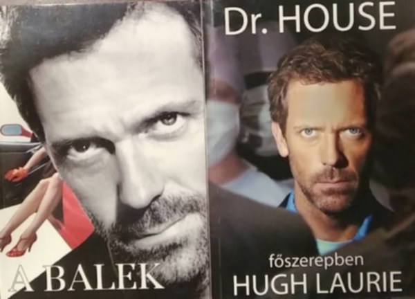 Paul Challen Hugh Laurie - 2 db Hugh Laurie knyv: A balek, Dr. House, fszerepben Hugh Laurie