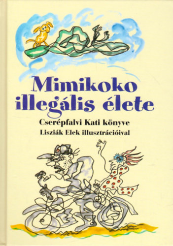 Cserpfalvi Kati - Mimikoko illeglis lete