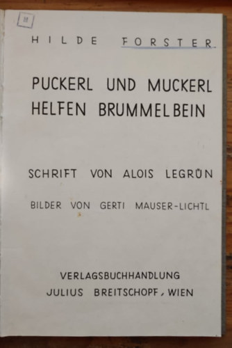 Hilde Forster - Puckerl und Muckerl helfen Brummelbein