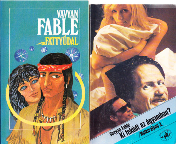 Vavyan Fable - Fattydal + Ki fekdt az gyamban?