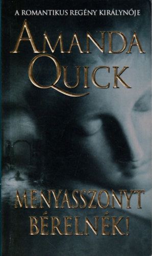 Amanda Quick - Menyasszonyt brelnk!