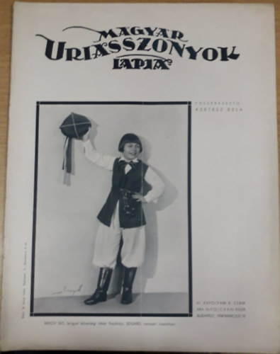 Kert�sz B�la  (szerk.) - Magyar Uriasszonyok Lapja XI. �vfolyam 8. sz�m - 1934. m�rcius 10.