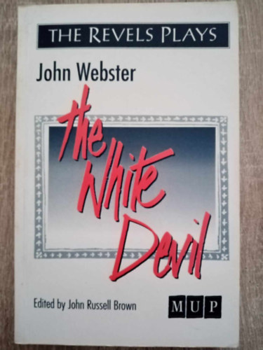 John Webster - The White Devil