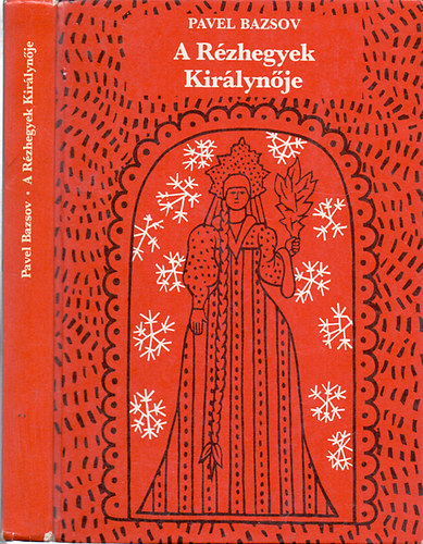 Pavel Bazsov - A r�zhegyek kir�lyn�je