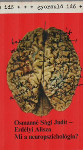 Osmann Sgi J.-Erdlyi A. - Mi a neuropszicholgia? (gyorsul id)