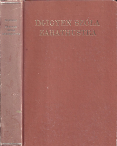 Nietzsche Frigyes - Im-igyen szla Zarathustra (Ksrfzet nlkl)- reprint