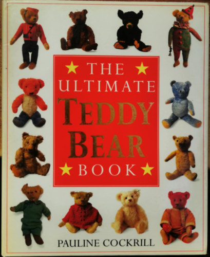 Roland Kemp  Pauline Cockrill (photo) - The Ultimate Teddy Bear Book