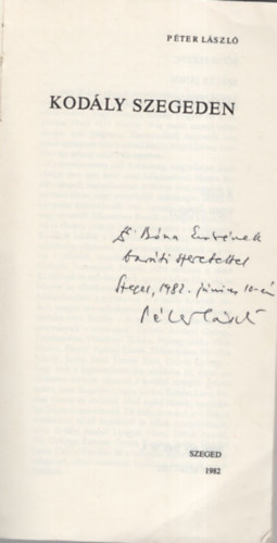 Péter László - Kodály Szegeden - Dedikált