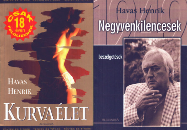 Havas Henrik - 2 db Havas Henrik k�tet: Kurva�let - Negyvenkilencesek