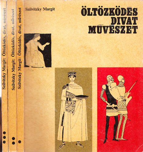 Szilvitzky Margit - Öltözködés, divat, művészet I-III.