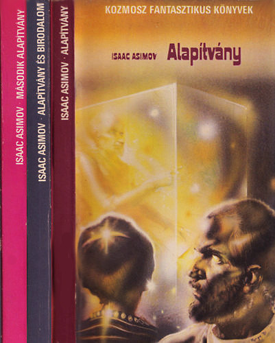 Isaac Asimov - Alaptvny I-III. (Alaptvny + Alaptvny s Birodalom + Msodik Alaptvny)