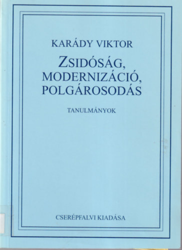 Kardy Viktor - Zsidsg, modernizci, pogrosods
