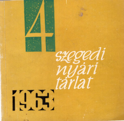 Horváth MIhály - IV. Szegedi Nyári Tárlat 1963. július 20-augusztus 20. Szeged, Móra Ferenc Múzeum Képtára