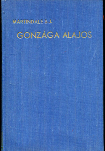 C.C.Martindale S.J. - Gonz�ga Alajos