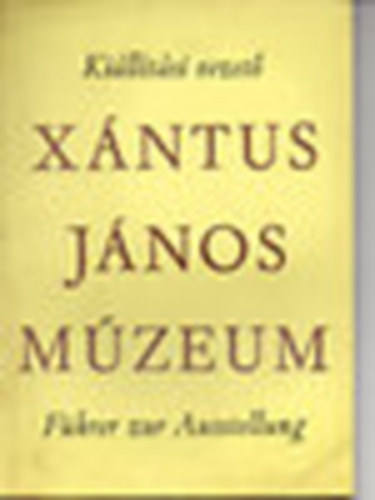 Uzsoki Andr�s - A Gy�ri X�ntus J�nos m�zeum - Ki�ll�t�s vezet� magyar �s n�met nyelven