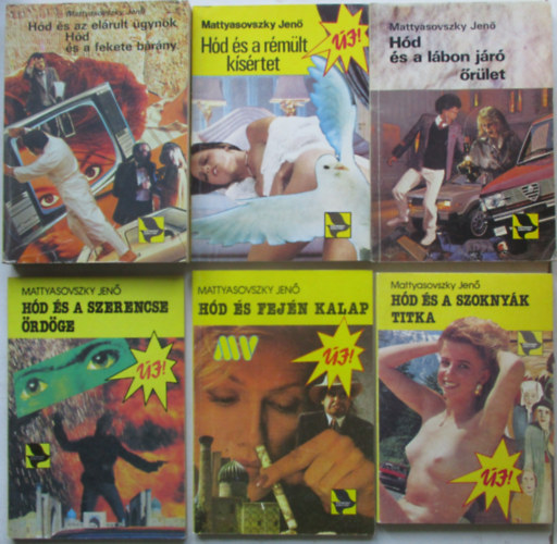 Mattyasovszky Jenő - 6 db krimi a Hód sorozatból (Hód és a szerencse ördöge, Hód és a rémült kísértet, Hód és fején kalap, Hód és a szoknyák titka,Hód és a lábon járó őrület, Hód és az elárult ügynök)