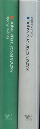 Fazekas Marianna-Ficzere Lajos Kengyel Mikl�s - Magyar polg�ri elj�r�sjog- Magyar k�zigazgat�si jog ( 2 m� egy�tt )