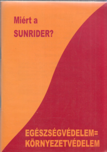 Mi�rt a SUNRIDER?