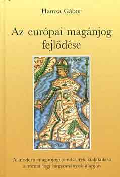 Hamza Gábor - Az európai magánjog fejlődése