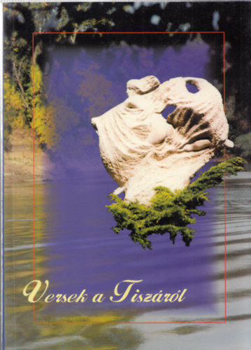 Versek a Tiszáról