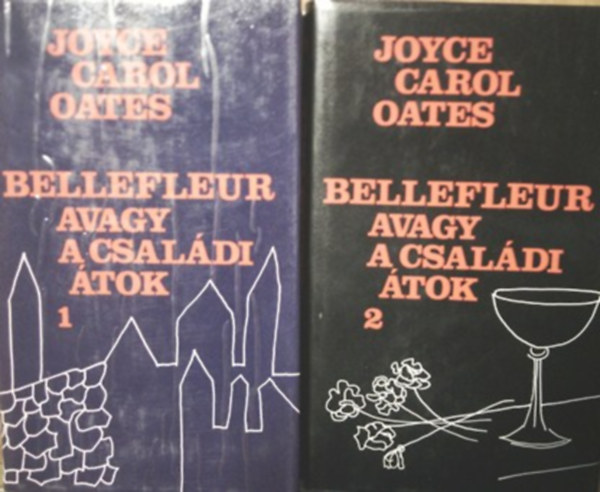 Joyce Carol Oates - Bellefleur avagy a családi átok I-II.
