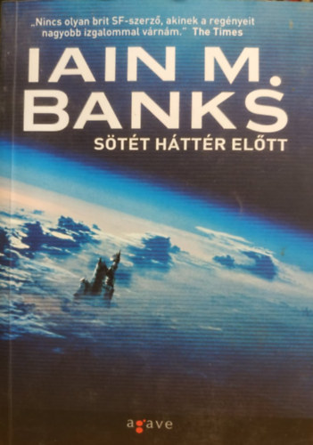 Iain M. Banks - Sötét háttér előtt