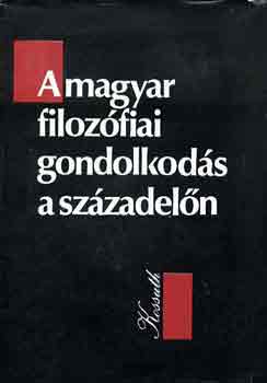 Kiss Endre-Nyri J.Kristf - A magyar filozfiai gondolkods a szzadeln