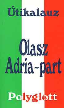 Gerhard Dr. Sailer - Olasz Adria-part (Polyglott)