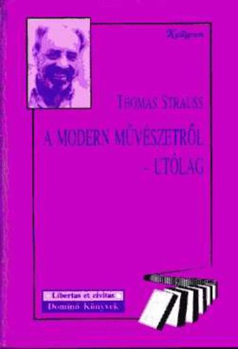 Thomas Strauss - A modern mvszetrl - utlag